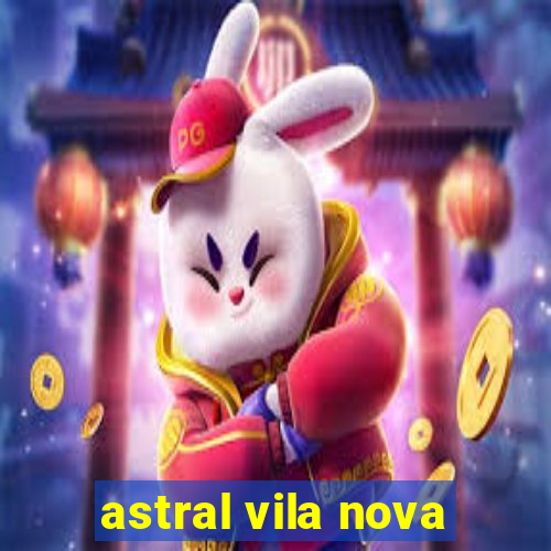 astral vila nova