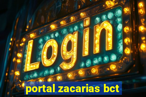 portal zacarias bct