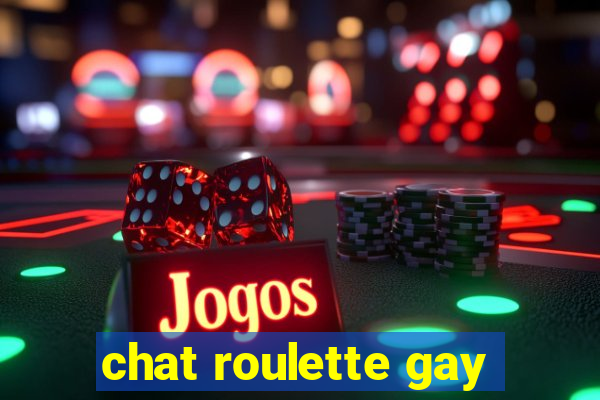 chat roulette gay