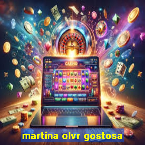 martina olvr gostosa