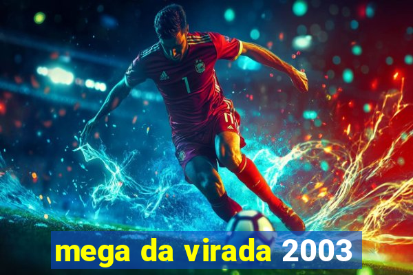 mega da virada 2003