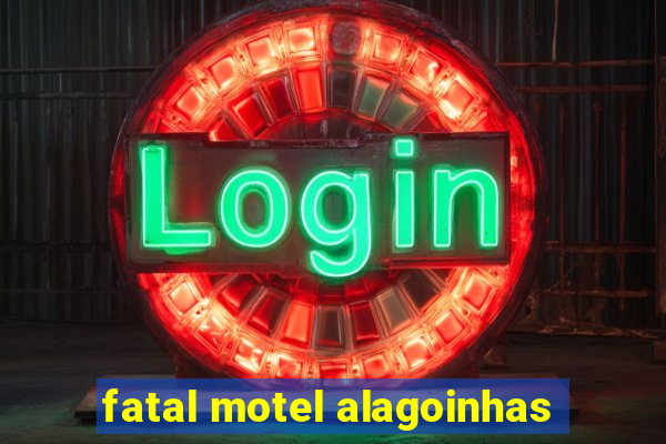 fatal motel alagoinhas