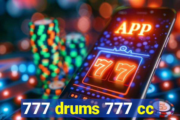 777 drums 777 cc