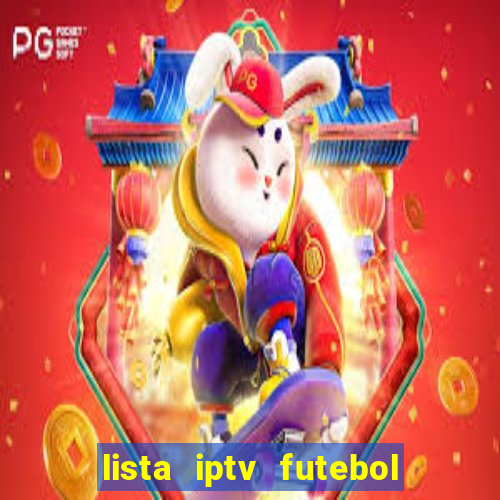 lista iptv futebol grátis definitiva 2022