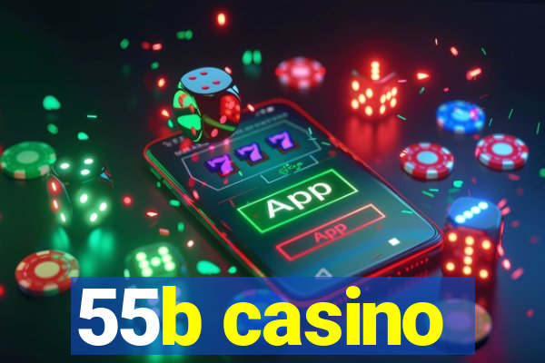 55b casino