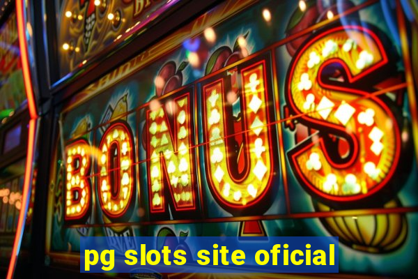 pg slots site oficial