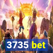 3735 bet