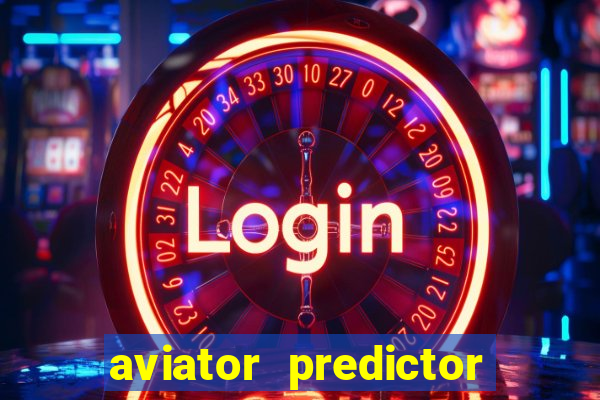 aviator predictor v4.0 download