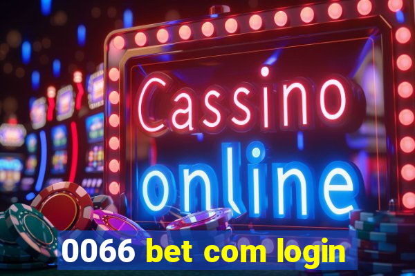 0066 bet com login