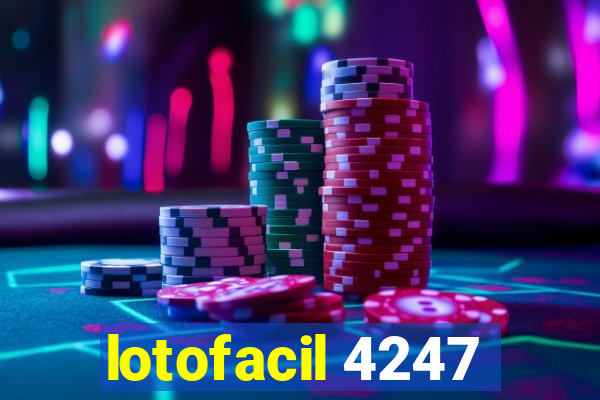 lotofacil 4247