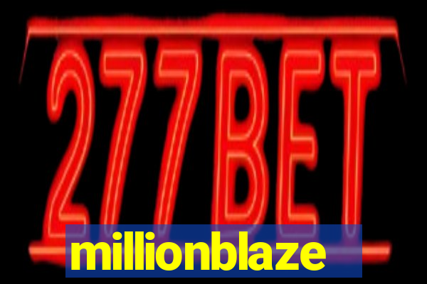 millionblaze