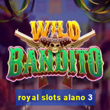 royal slots alano 3