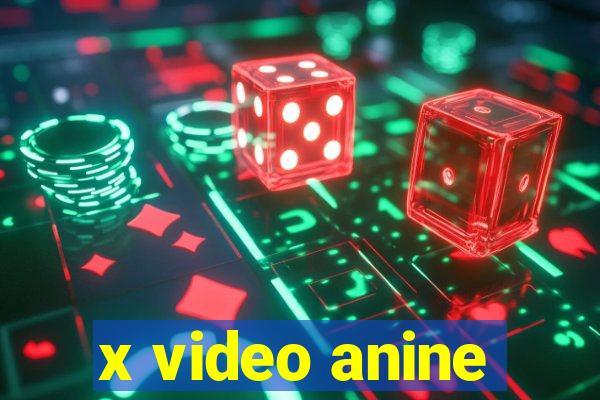 x video anine