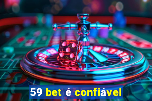 59 bet é confiável