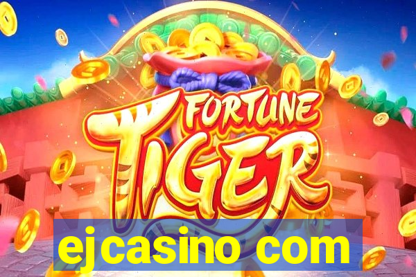 ejcasino com