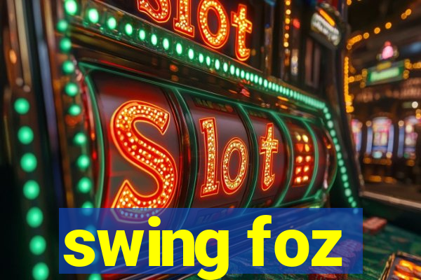 swing foz