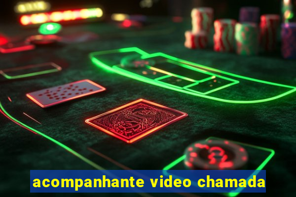 acompanhante video chamada