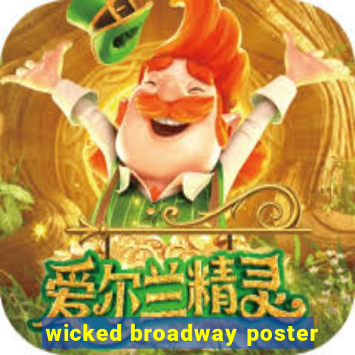 wicked broadway poster