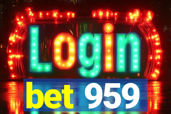 bet 959