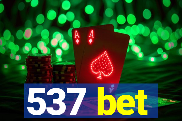 537 bet