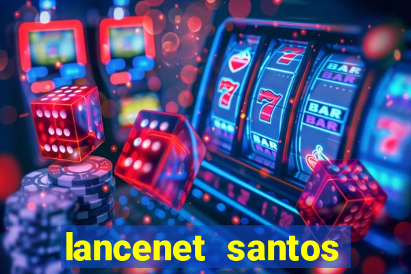 lancenet santos futebol clube