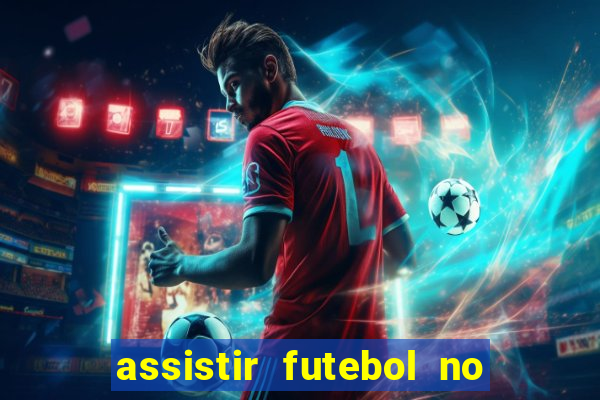 assistir futebol no premiere gratis