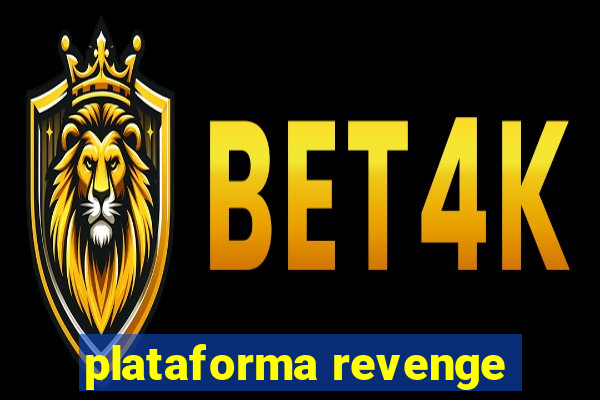 plataforma revenge