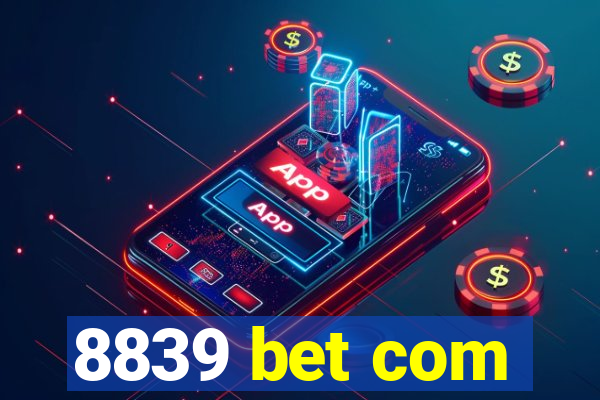 8839 bet com