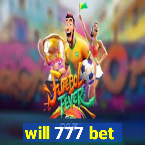 will 777 bet