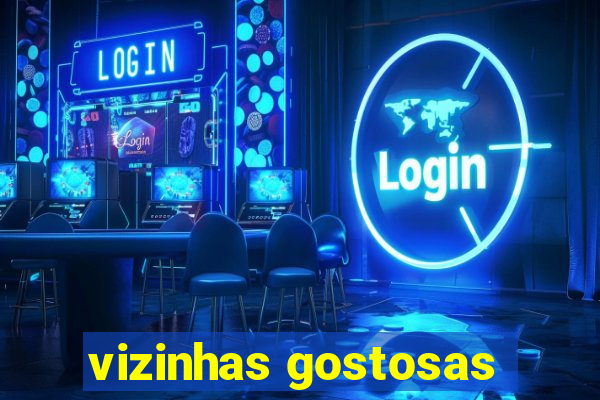 vizinhas gostosas