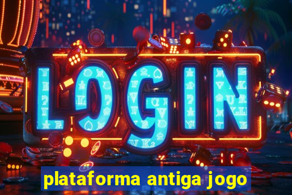 plataforma antiga jogo