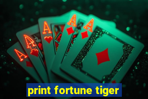 print fortune tiger