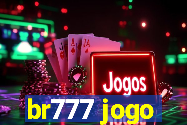 br777 jogo