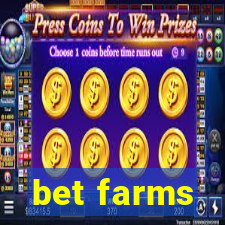 bet farms