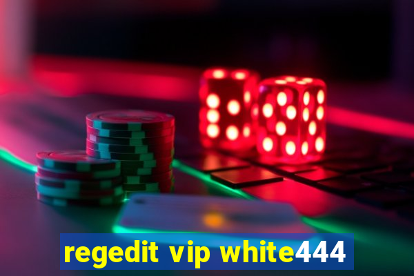 regedit vip white444