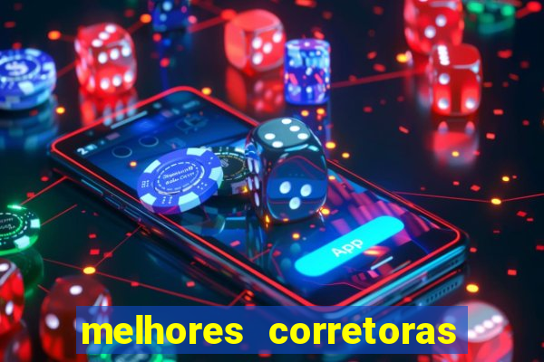 melhores corretoras de valores