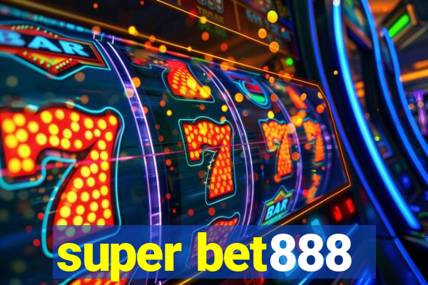 super bet888