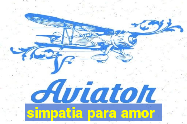 simpatia para amor