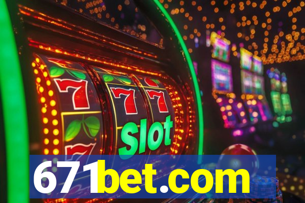 671bet.com