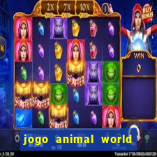 jogo animal world paga mesmo