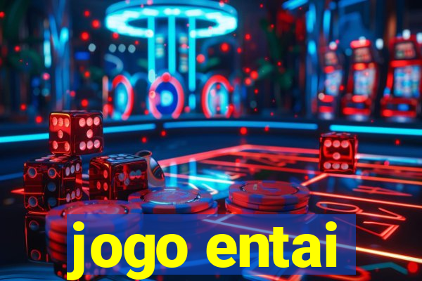 jogo entai