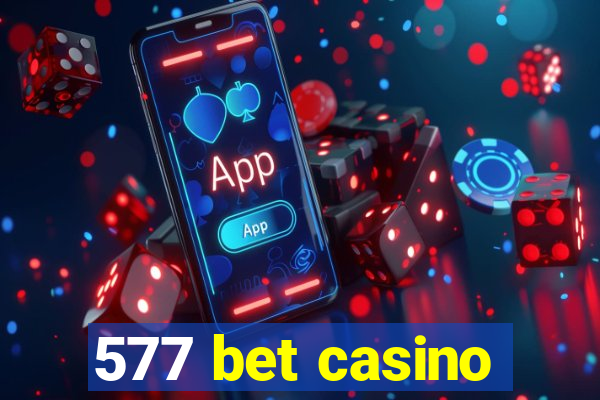 577 bet casino