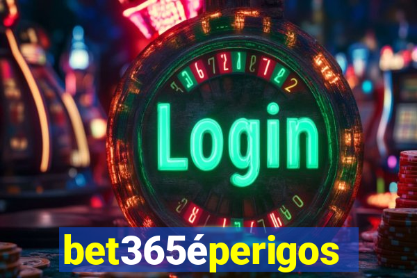 bet365éperigoso