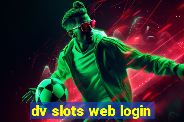 dv slots web login