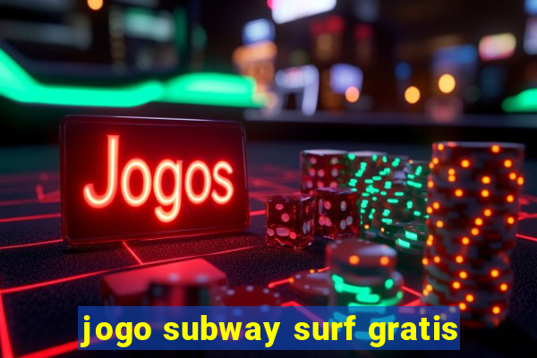 jogo subway surf gratis