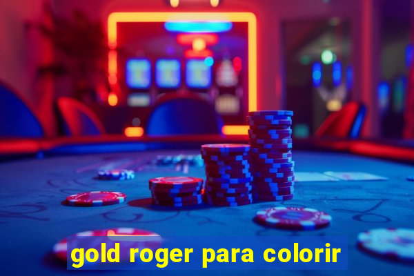 gold roger para colorir