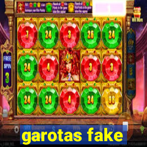 garotas fake