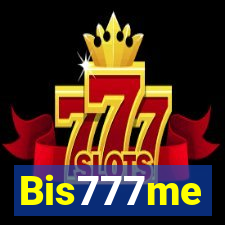 Bis777me