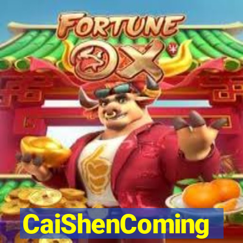 CaiShenComing