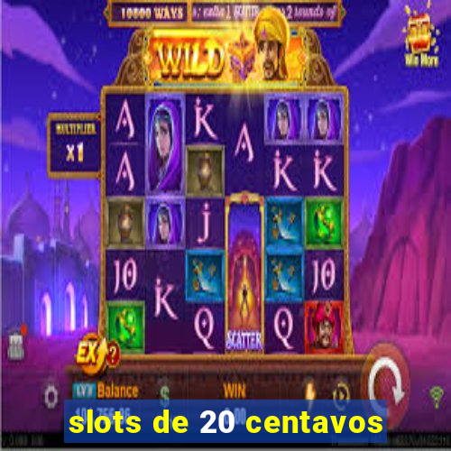 slots de 20 centavos